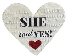 Load image into Gallery viewer, He Asked and She Said Yes Heart Pinata Bridal Shower Wedding Decoration